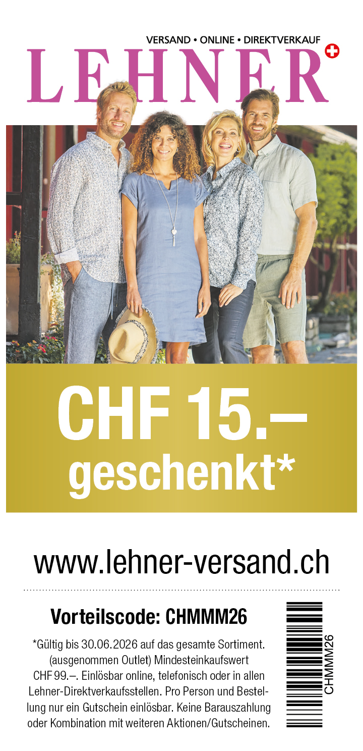 Gutschein: CHF 15.- Rabatt ab einem Einkauf von CHF 99.- bei Lehner-Versand