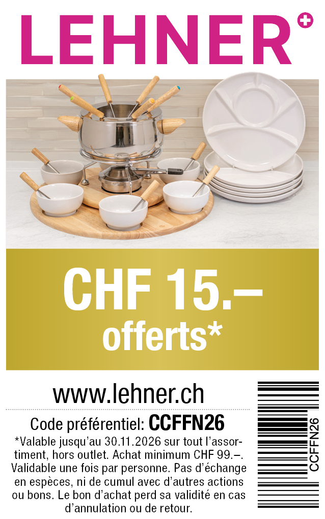 Bon: Vous bénéficiez chez lehner-versand de CHF 15.- de réduction sur tout l'assortiment. Commande minimum CHF 99.-